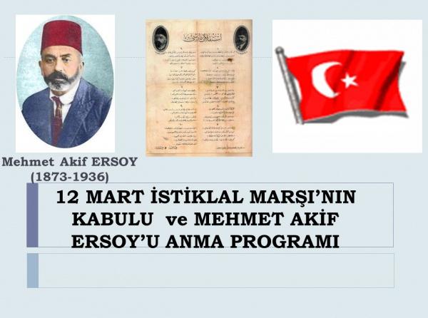 12 Mart İstiklal Marşı´nın Kabülü  ve Mehmet Akif Ersoy´u Anma Programı Düzenlendi